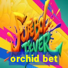 orchid bet